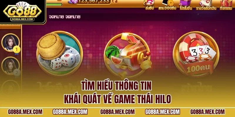 Tìm hiểu thông tin khái quát về game thái hilo
